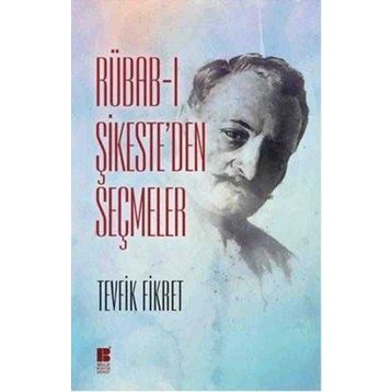 Rübab-ı Şikeste'den Seçmeler - Tevfik Fikret