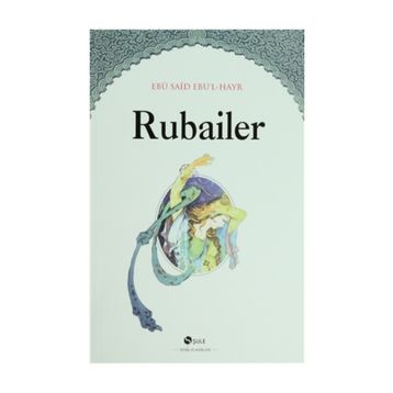 RUBAILER - EBÛ SAÎD - EBU-L HAYR