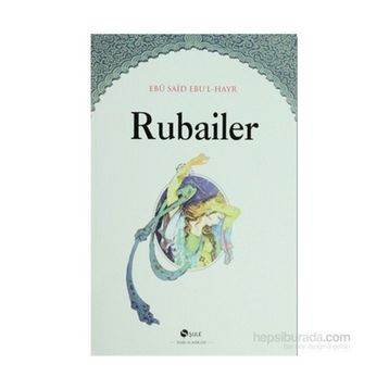 RUBAILER - EBÛ SAÎD - EBU-L HAYR