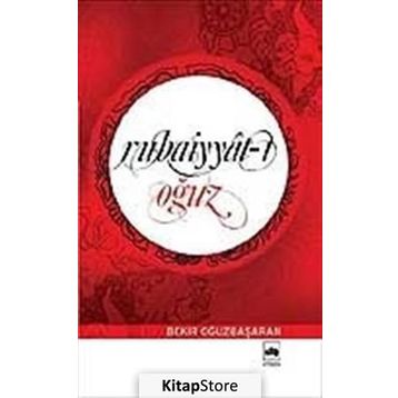 Rubaiyyat-ı Oğuz / Bekir Oğuzbaşaran