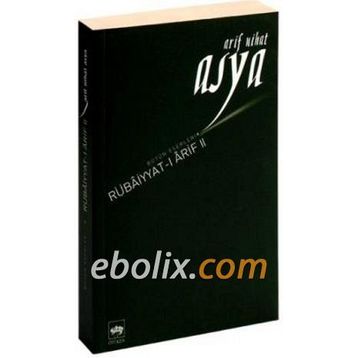 RUBAİYYATI ARIF 2 - ARIF NIHAT ASYA