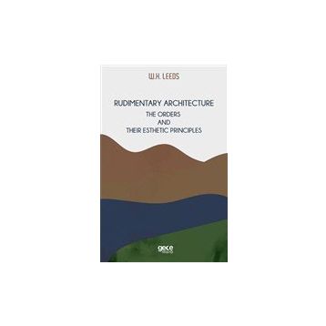 Rudimentary Architecture - W.H. Leeds