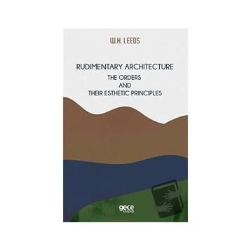 Rudimentary Architecture - W.H. Leeds
