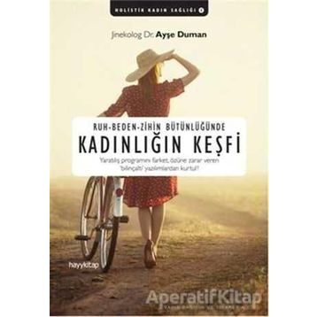 Ruh-Beden-Zihin Bütünlüğünde Kadınlığın Keşfi - Dr. Ayşe Duman