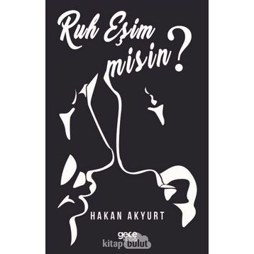Ruh Eşim Misin? - Hakan Akyurt