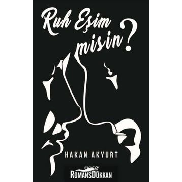 Ruh Eşim Misin? - Hakan Akyurt