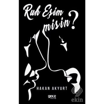 Ruh Eşim Misin? - Hakan Akyurt