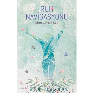 Ruh Navigasyonu - Ebru Ceylan Çap
