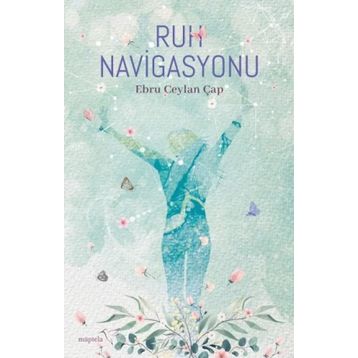 Ruh Navigasyonu - Ebru Ceylan Çap
