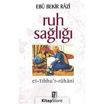 RUH SAĞLIĞI - EBÛ BEKIR RÂZI