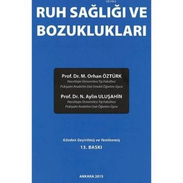 Ruh Sağlığı ve Bozuklukları - M. Orhan Öztürk Prof. Dr. N. Aylin Uluşahin Nur Uluşahin