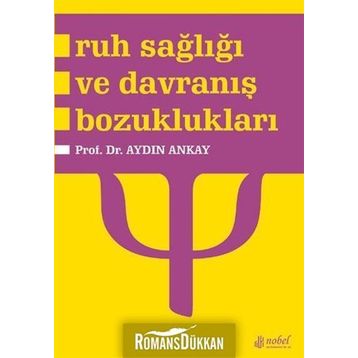 Ruh Sağlığı ve Bozuklukları - M. Orhan Öztürk Prof. Dr. N. Aylin Uluşahin Nur Uluşahin