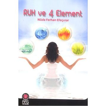Ruh ve 4 Element - Nilda Ferhan Efeçınar
