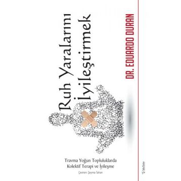 Ruh Yaralarını İyileştirmek - Eduardo Duran