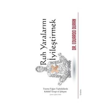 Ruh Yaralarını İyileştirmek - Eduardo Duran