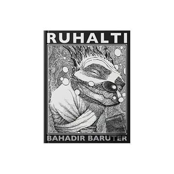 RUHALTI - BAHADIR BARUTER