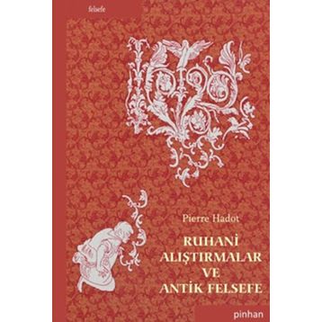 RUHANI ALIŞTIRMALAR VE ANTIK FELSEFE - PIERRE HADOT