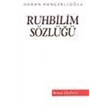 RUHBILIM SÖZLÜĞÜ - ORHAN HANÇERLİOĞLU