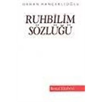RUHBILIM SÖZLÜĞÜ - ORHAN HANÇERLİOĞLU