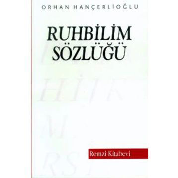 RUHBILIM SÖZLÜĞÜ - ORHAN HANÇERLİOĞLU