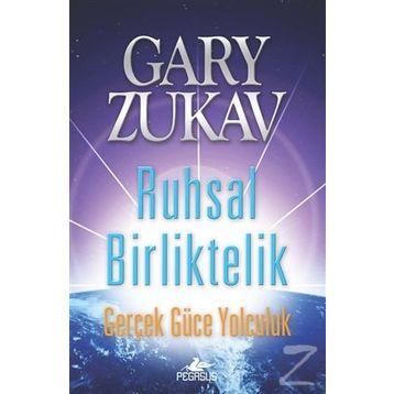 Ruhsal Birliktelik - Gary Zukav