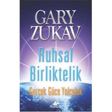 Ruhsal Birliktelik - Gary Zukav