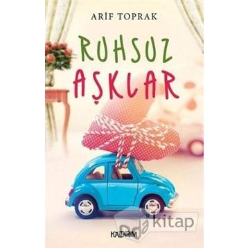 Ruhsuz Aşklar - Arif Toprak