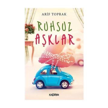 Ruhsuz Aşklar - Arif Toprak