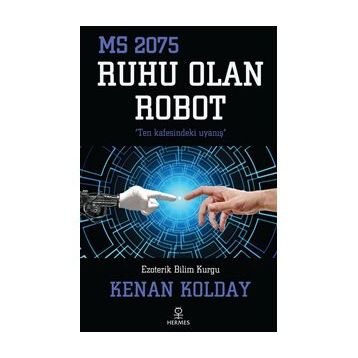Ruhu Olan Robot - Kenan Kolday