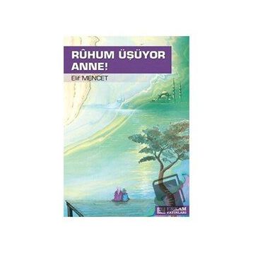 Ruhum Üşüyor Anne - Elif Mencet