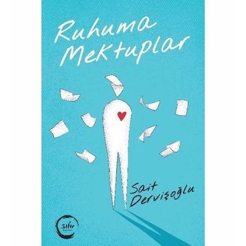 Ruhuma Mektuplar - Sait Dervişoğlu