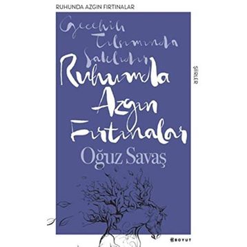 Ruhumda Azgın Fırtınalar - Oğuz Savaş