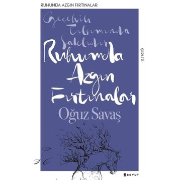 Ruhumda Azgın Fırtınalar - Oğuz Savaş