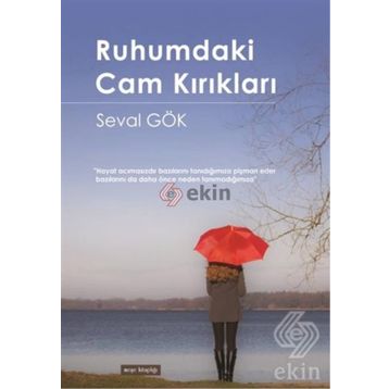Ruhumdaki Cam Kırıkları - Seval Gök