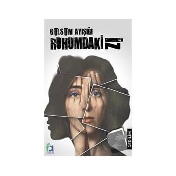 Ruhumdaki İz - Gülsüm Ayışığı