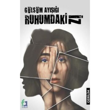Ruhumdaki İz - Gülsüm Ayışığı