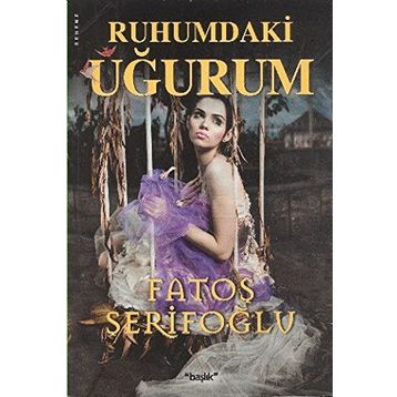 RUHUMDAKI UĞURUM - FATOŞ ŞERİFOĞLU