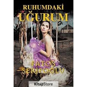 RUHUMDAKI UĞURUM - FATOŞ ŞERİFOĞLU