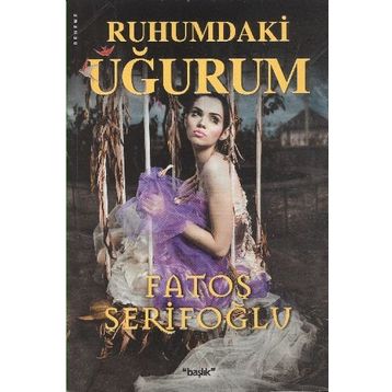 RUHUMDAKI UĞURUM - FATOŞ ŞERİFOĞLU