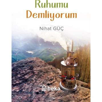 Ruhumu Demliyorum - Nihat Güç