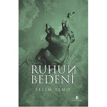 Ruhun Bedeni - Selim Temo