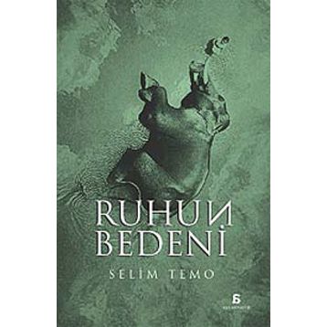 Ruhun Bedeni - Selim Temo