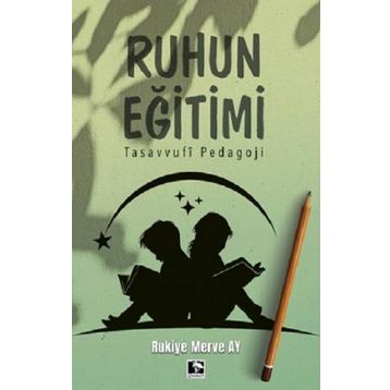 Ruhun Eğitimi - Rukiye Merve Ay