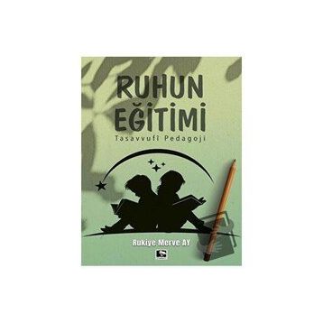 Ruhun Eğitimi - Rukiye Merve Ay