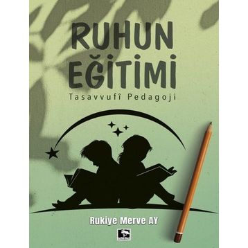 Ruhun Eğitimi - Rukiye Merve Ay