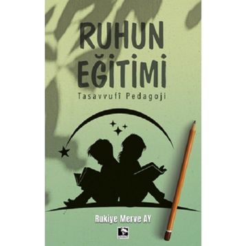 Ruhun Eğitimi - Rukiye Merve Ay