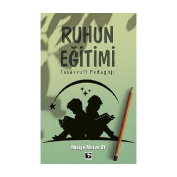 Ruhun Eğitimi - Rukiye Merve Ay