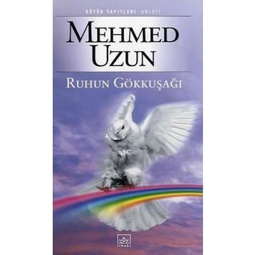 Ruhun Gökkuşağı - Mehmed Uzun