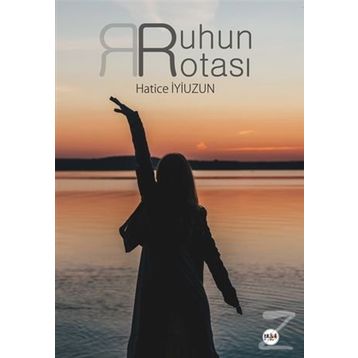 Ruhun Rotası - Hatice İyiuzun