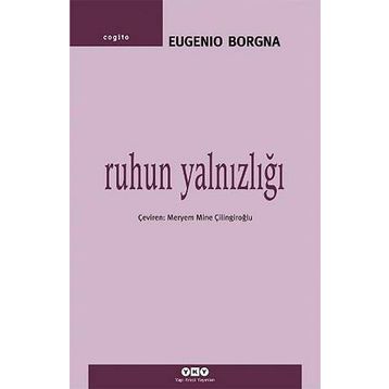 RUHUN YALNIZLIĞI - EUGENIO BORGNA